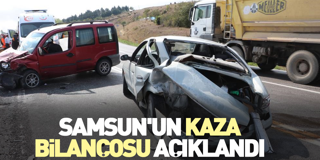 Samsun'un kaza bilançosu açıklandı