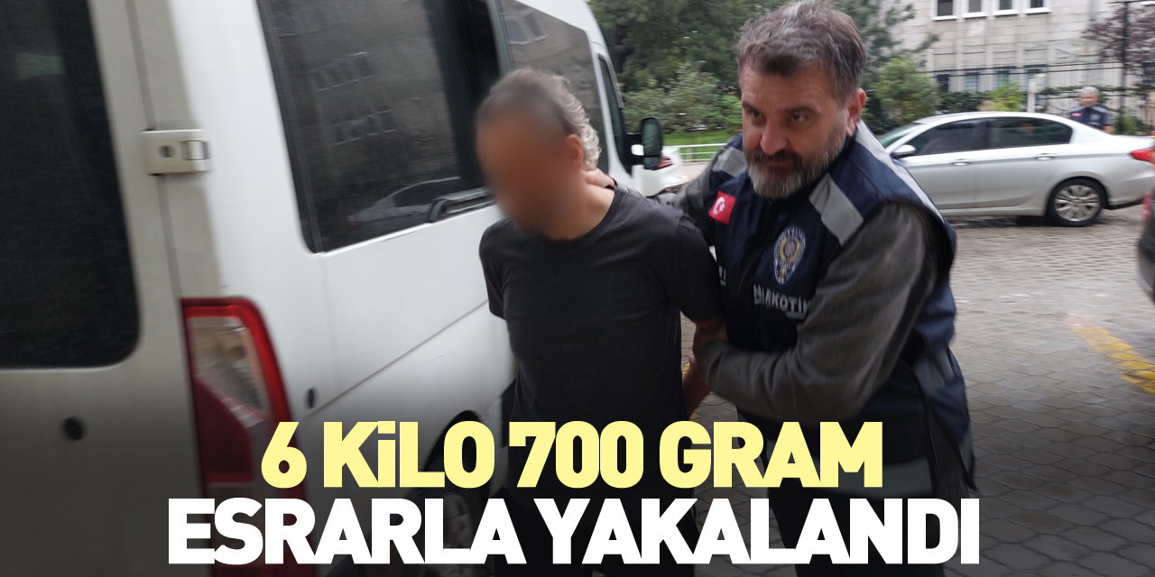 6 kilo 700 gram esrarla yakalandı