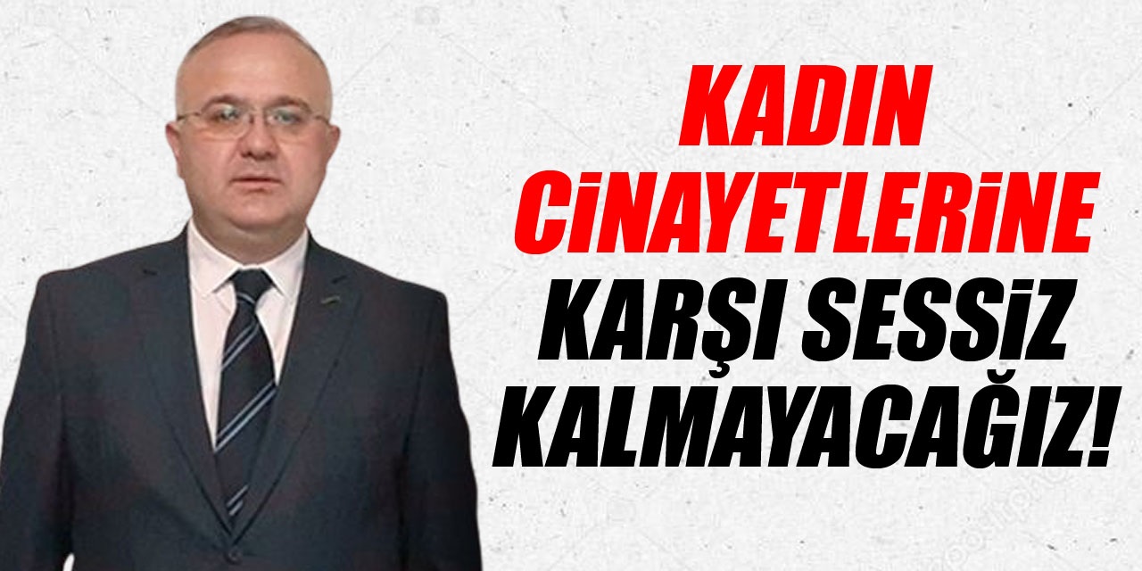 Kadın Cinayetlerine karşı Sessiz Kalmayacağız!