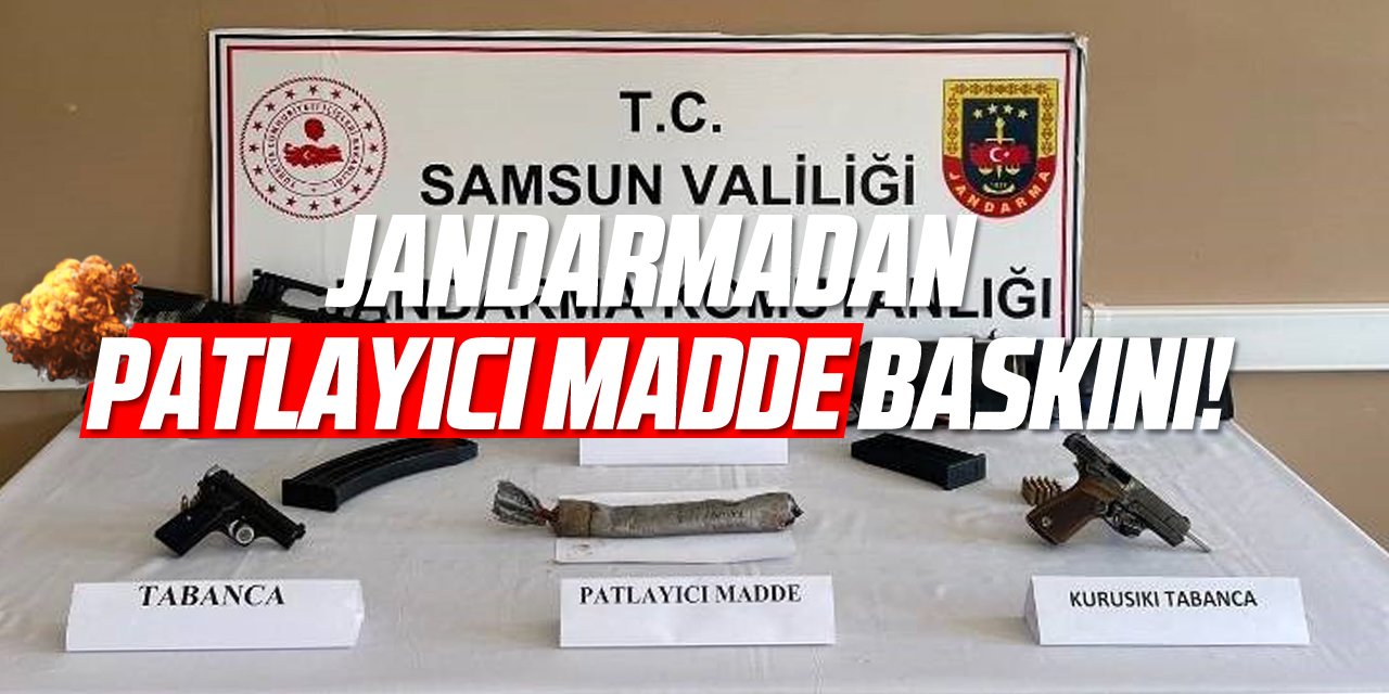 Jandarma'dan patlayıcı madde baskını!