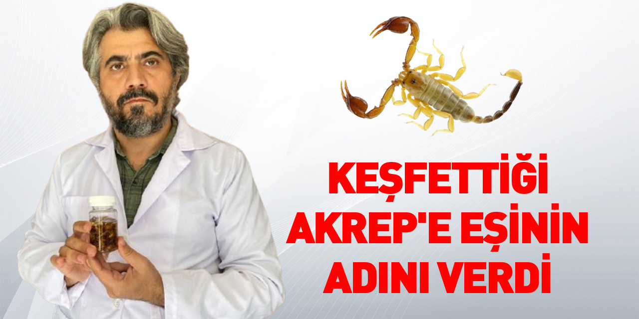 Keşfettiği Akrep'e eşinin adını verdi