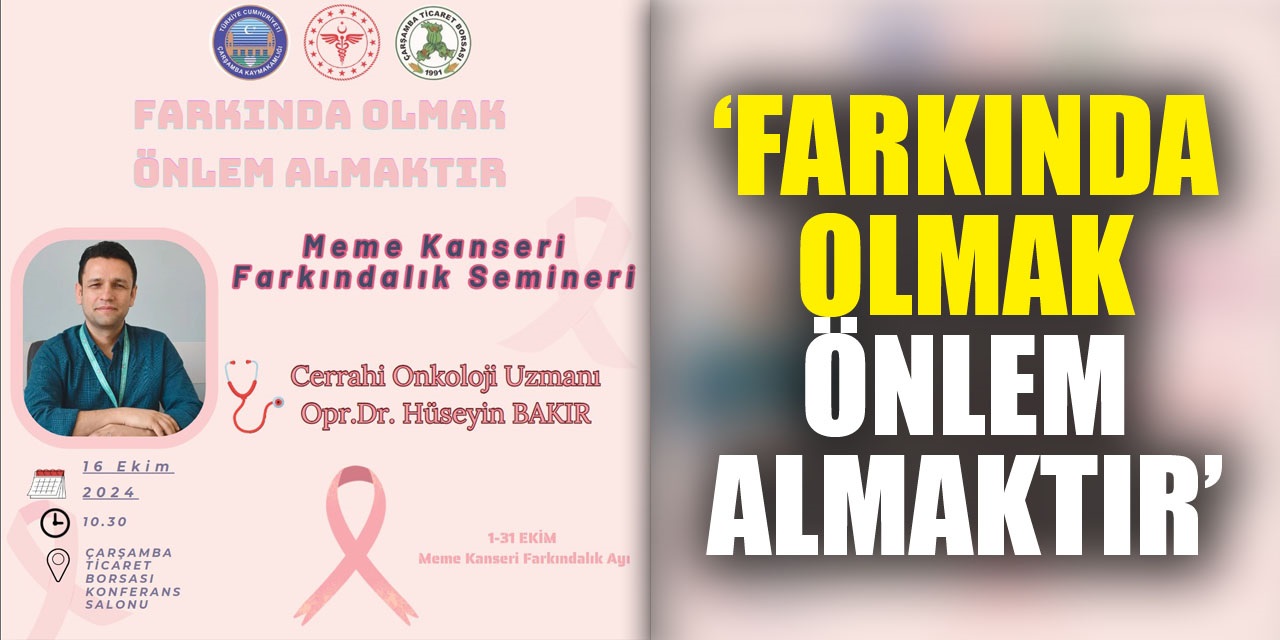 ‘Farkında olmak önlem almaktır’