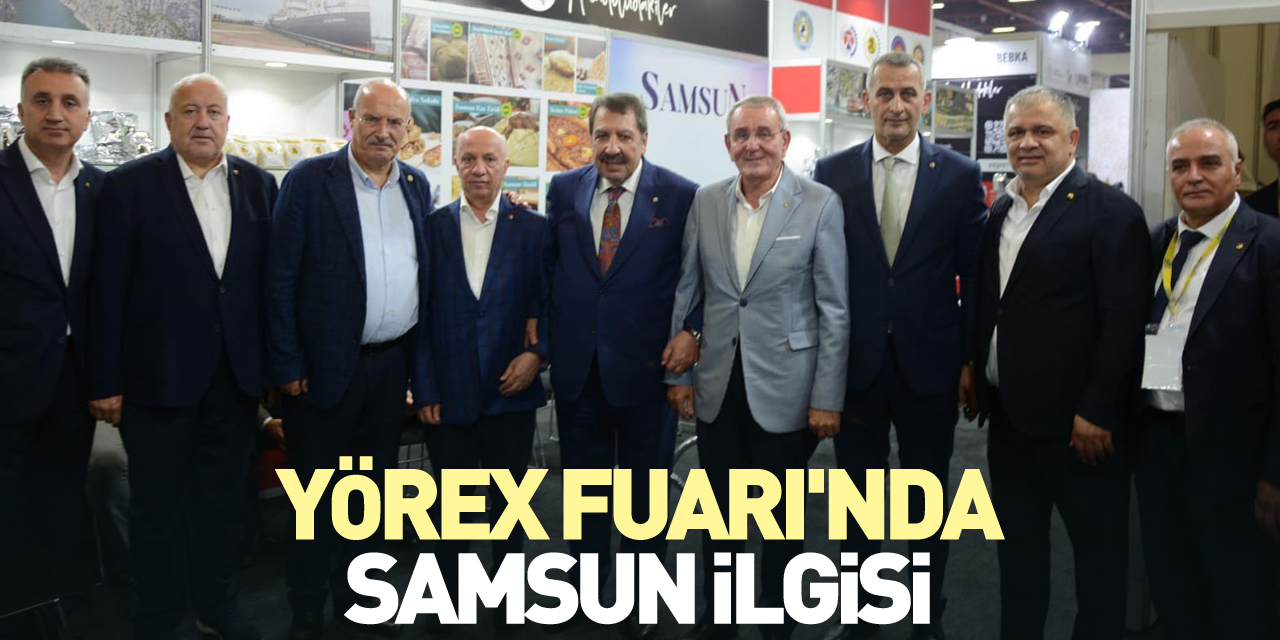 YÖREX Fuarı'nda Samsun ilgisi