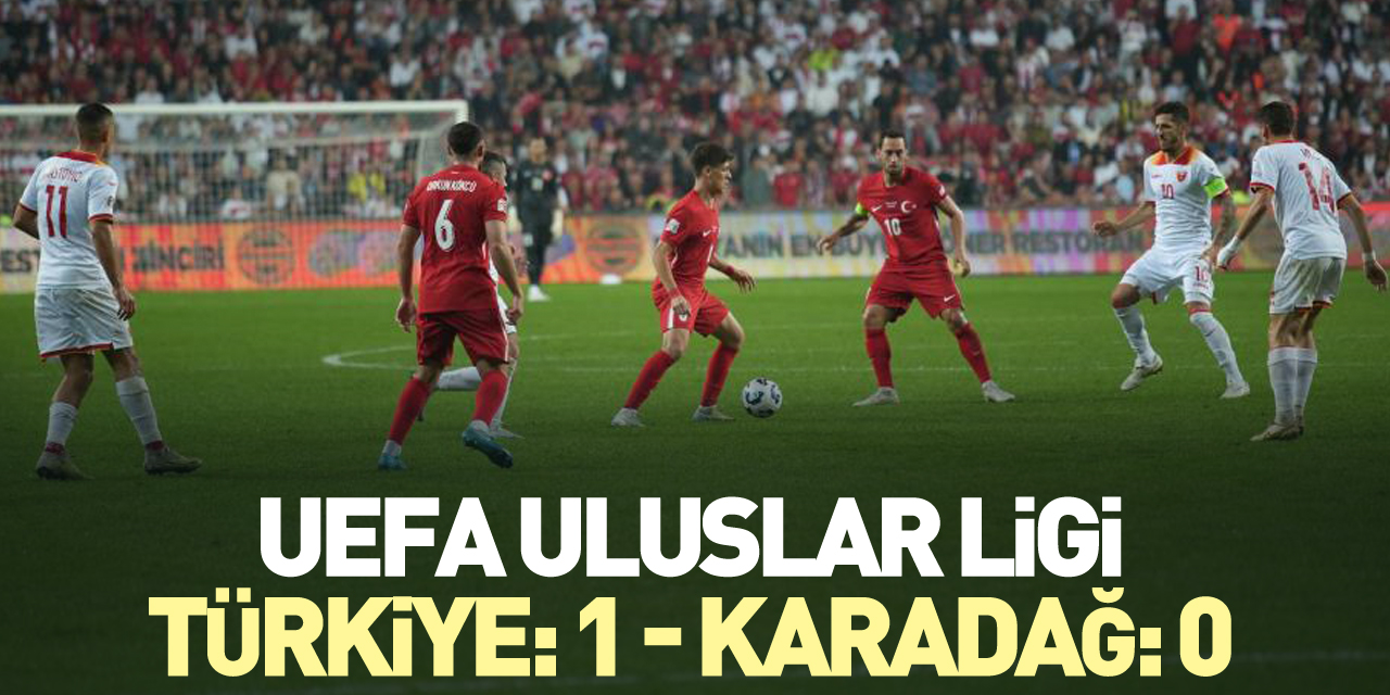 UEFA Uluslar Ligi: Türkiye: 1 - Karadağ: 0