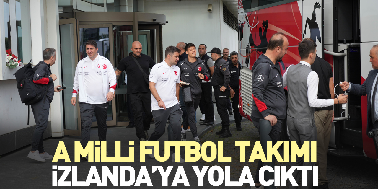 A Milli Futbol Takımı, yola çıktı