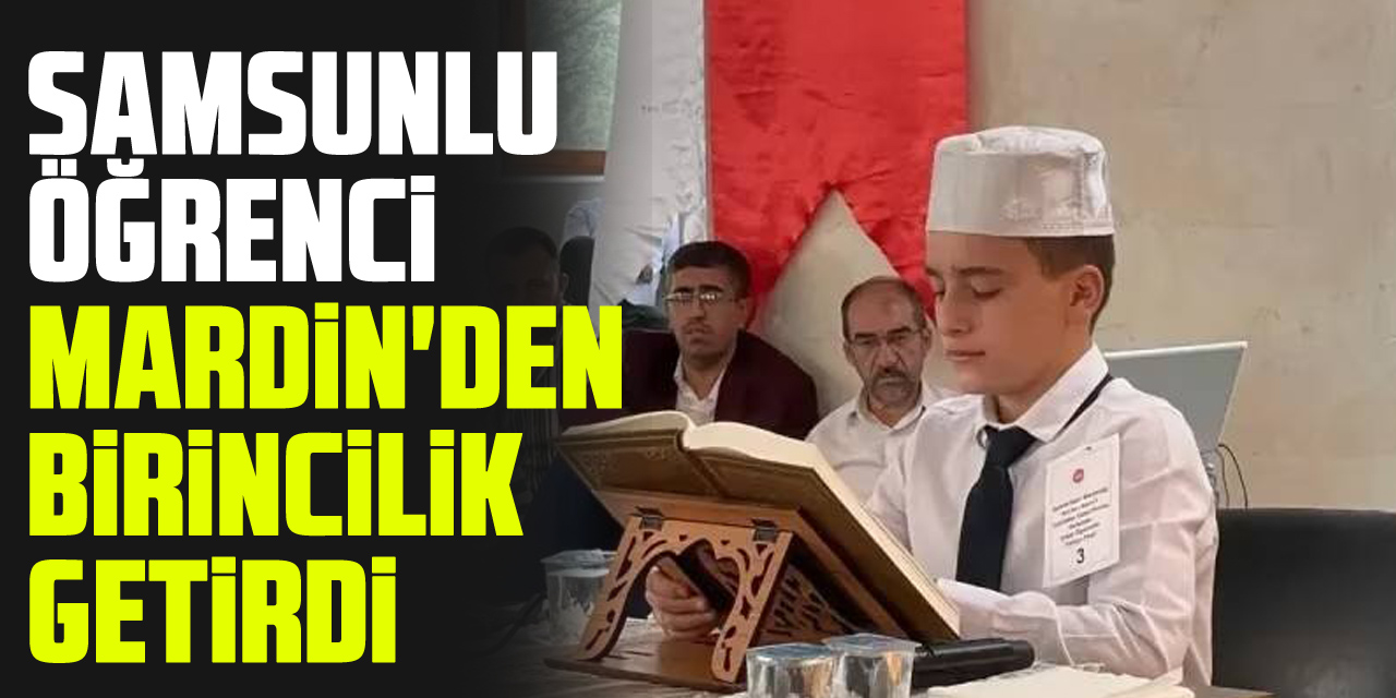 Samsunlu Öğrenci Mardin'den Birincilik Getirdi