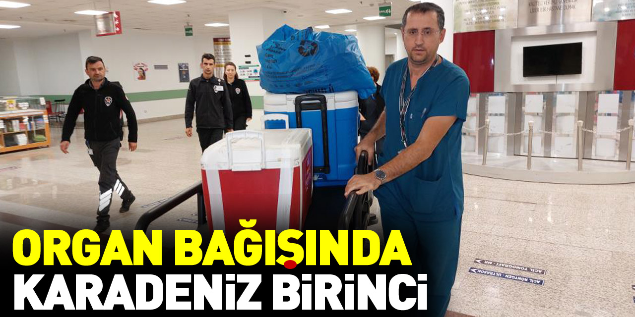 ORGAN BAĞIŞINDA KARADENİZ BİRİNCİ