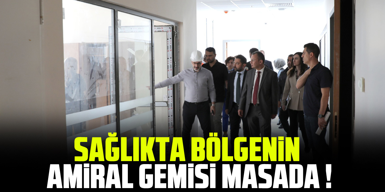 Sağlıkta Bölgenin Amiral Gemisi Masada !