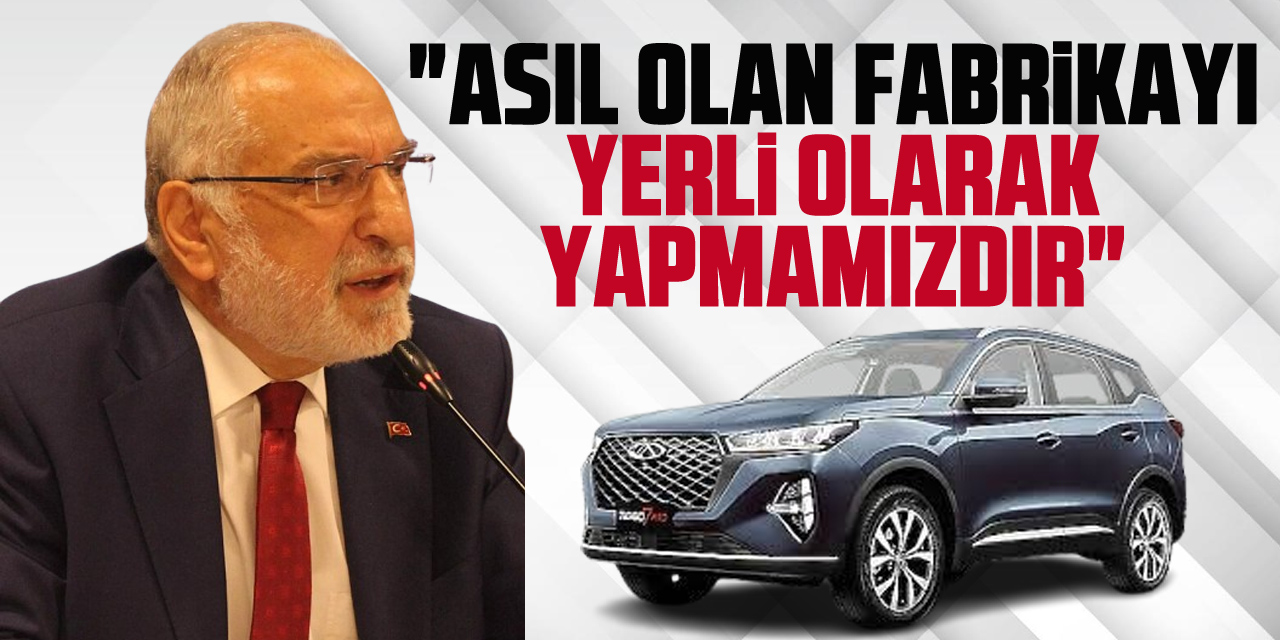 "Asıl Olan fabrikayı yerli olarak yapmamızdır"