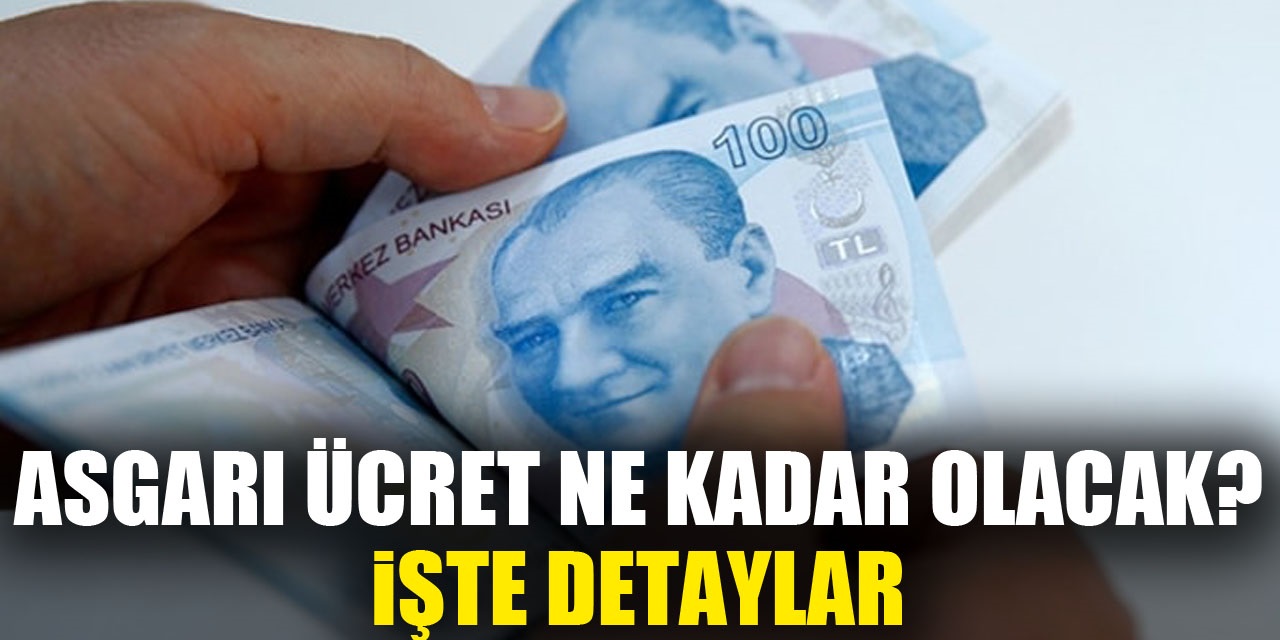 Asgari ücret ne kadar olacak?