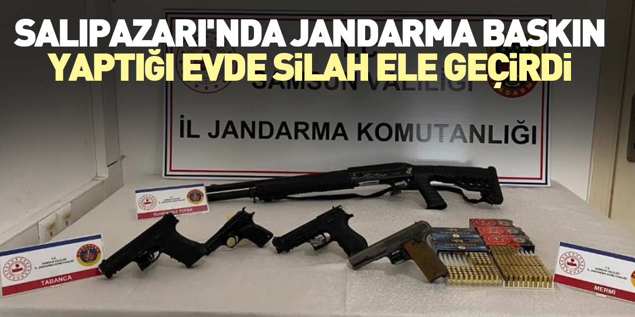 Salıpazarı'nda Jandarma baskın yaptığı evde silah ele geçirdi