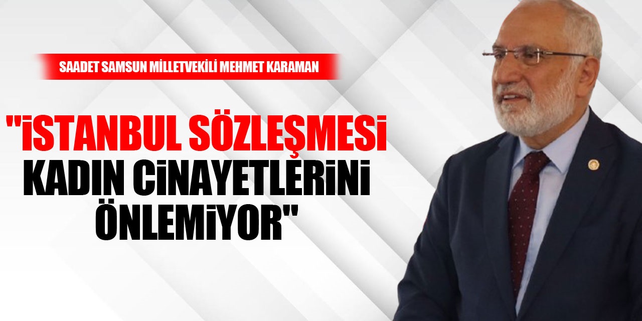 "İstanbul sözleşmesi kadın cinayetlerini önlemiyor"