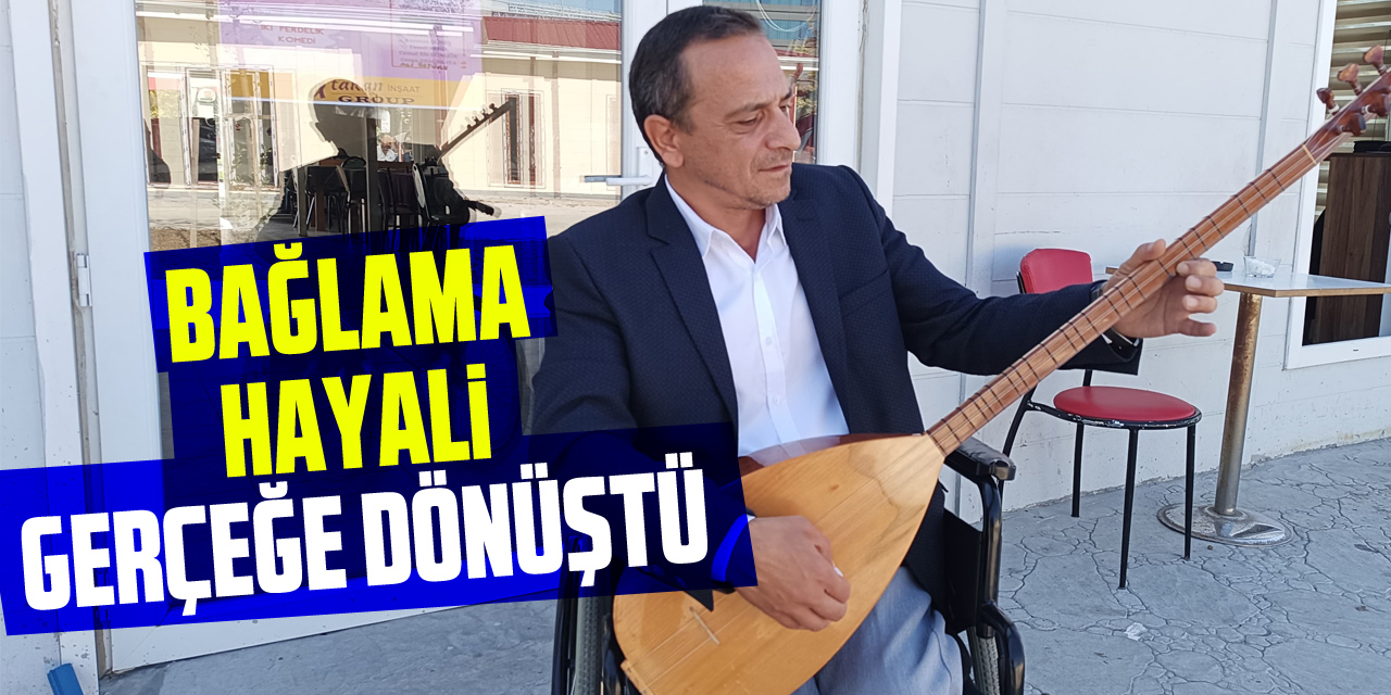 Bağlama Hayali Gerçeğe Dönüştü