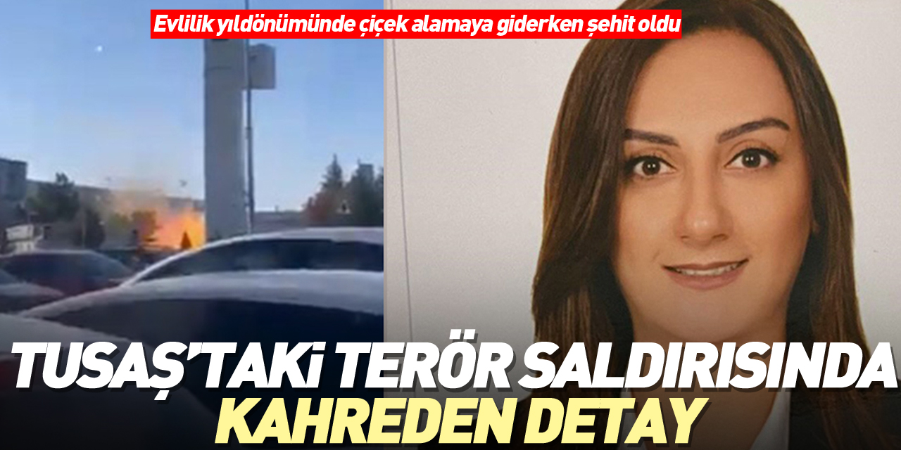 TUSAŞ saldırısında kahreden detay