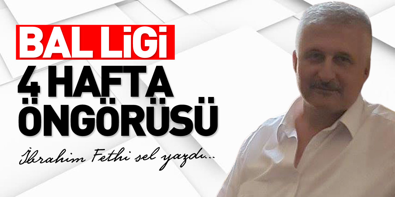 BAL LİGİ 4 HAFTA ÖNGÖRÜSÜ