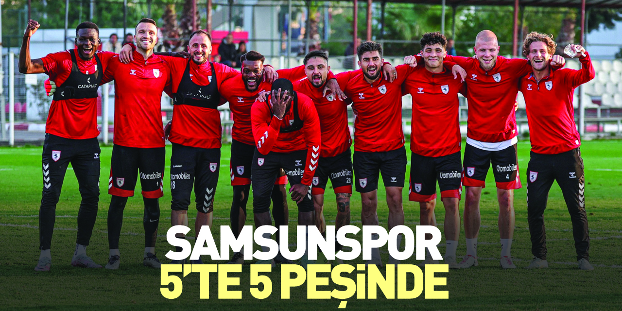 Samsunspor, 5’te 5 peşinde