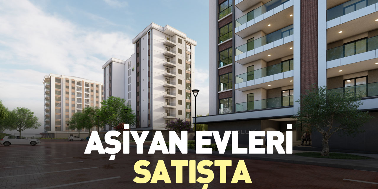 AŞİYAN EVLERİ SATIŞTA