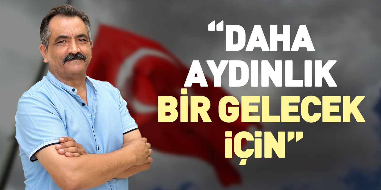 “Daha aydınlık bir gelecek için”