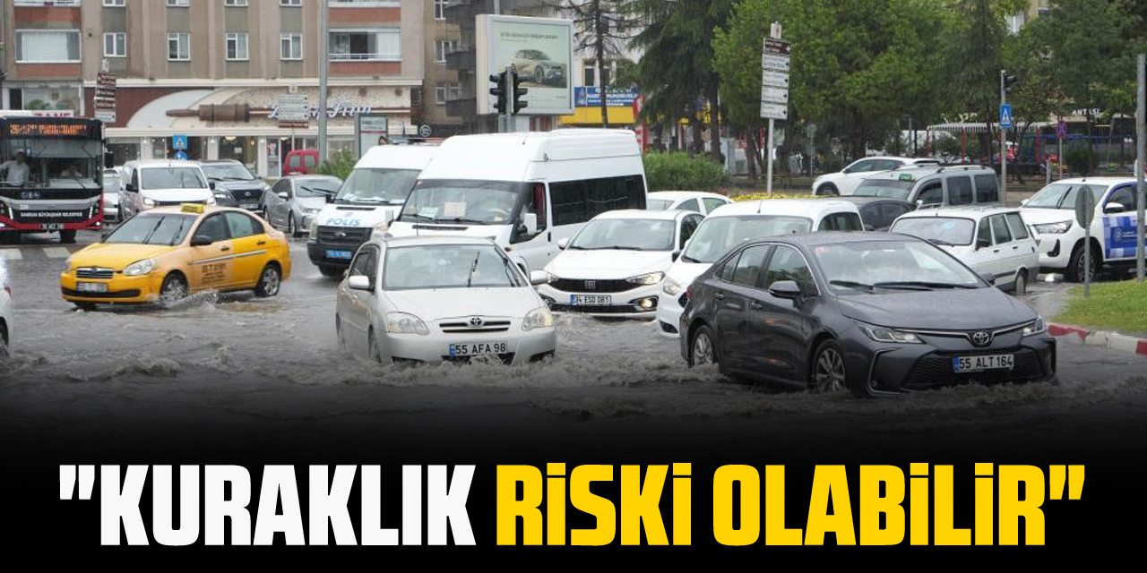 "kuraklık riski olabilir"