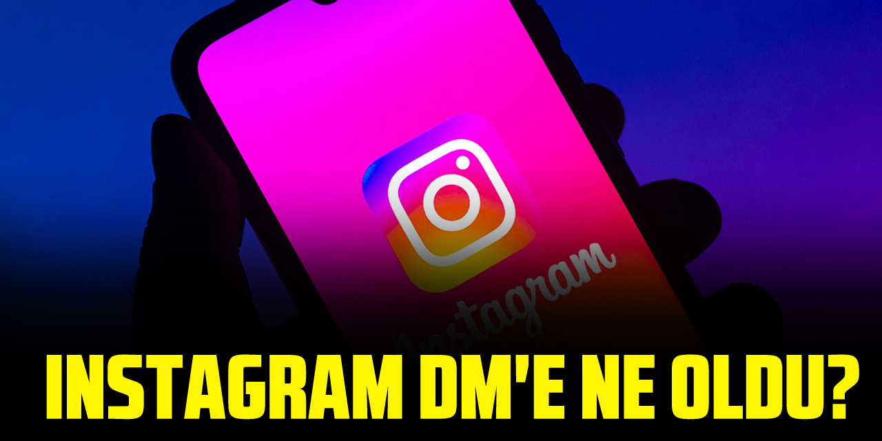 INSTAGRAM DM'E NE OLDU? Instagram DM ne zaman düzelecek?