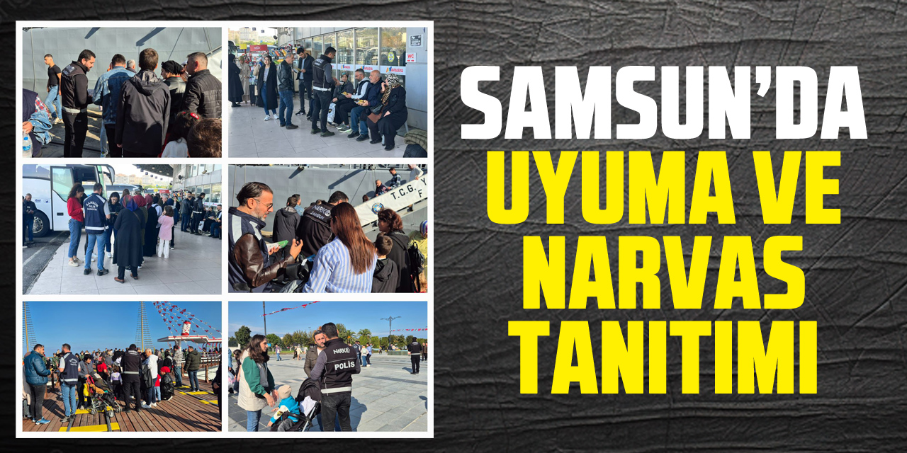 Samsun’da UYUMA ve NARVAS Tanıtımı