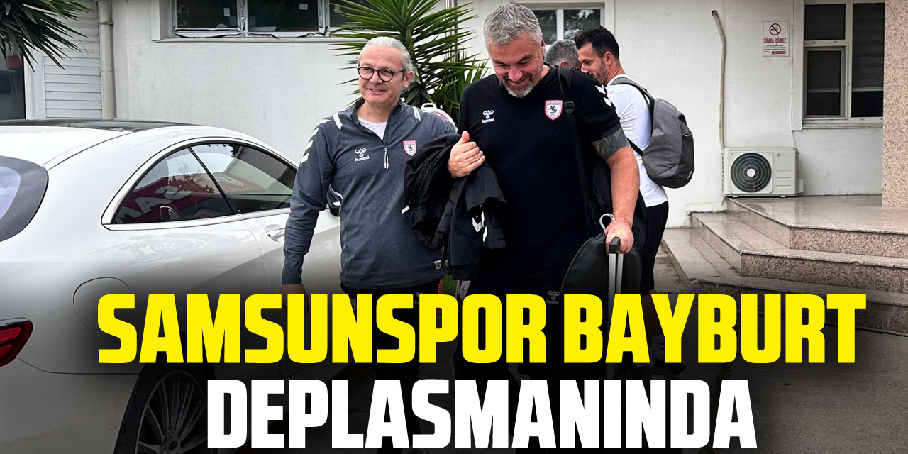 Samsunspor Bayburt Deplasmanında