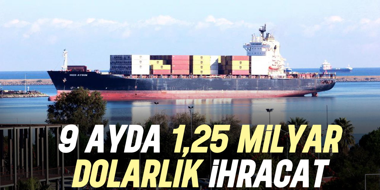 1,25 milyar dolarlık ihracat