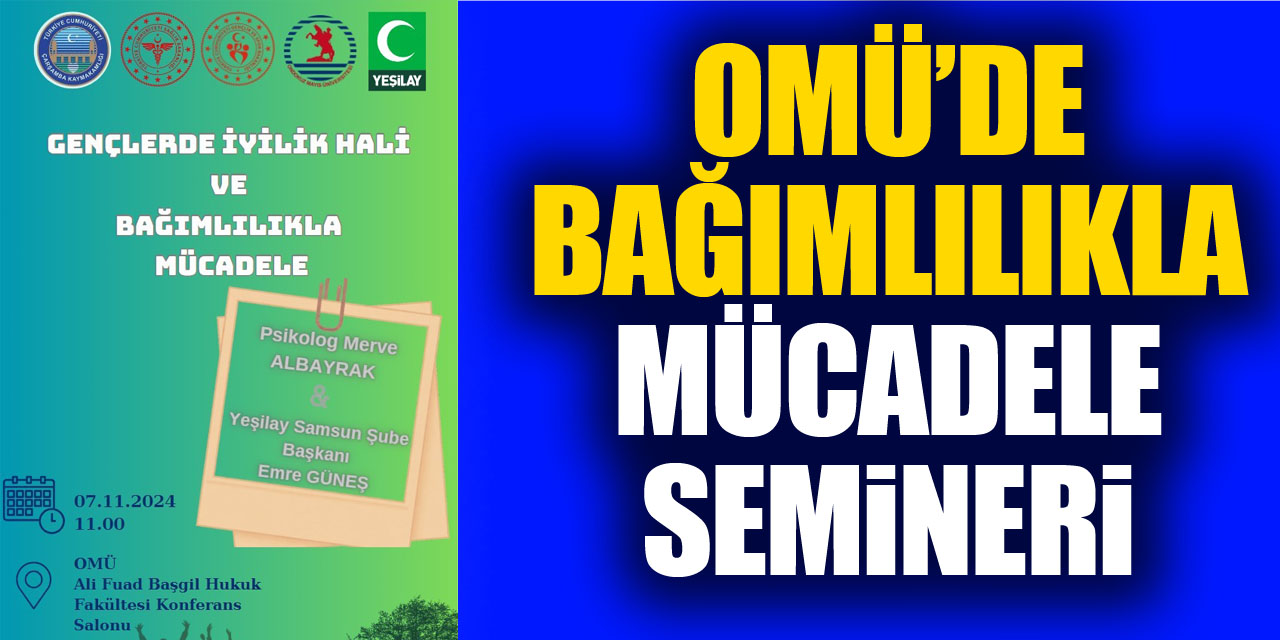 OMÜ’de Bağımlılıkla Mücadele Semineri