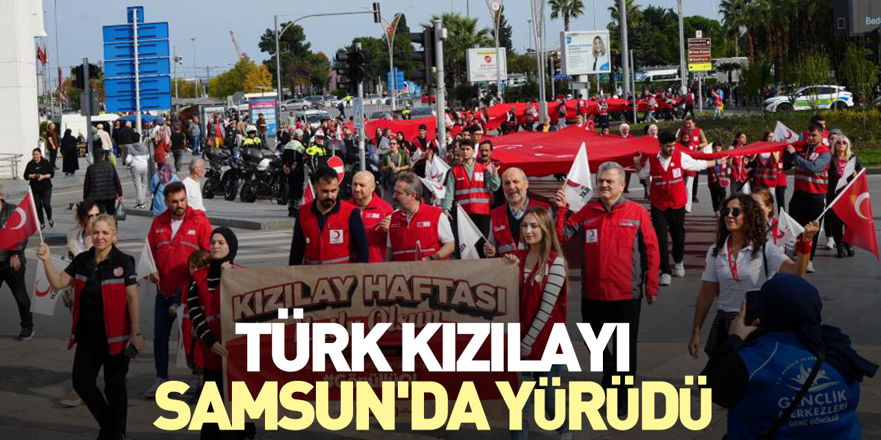 Türk Kızılayı Samsun'da yürüdü