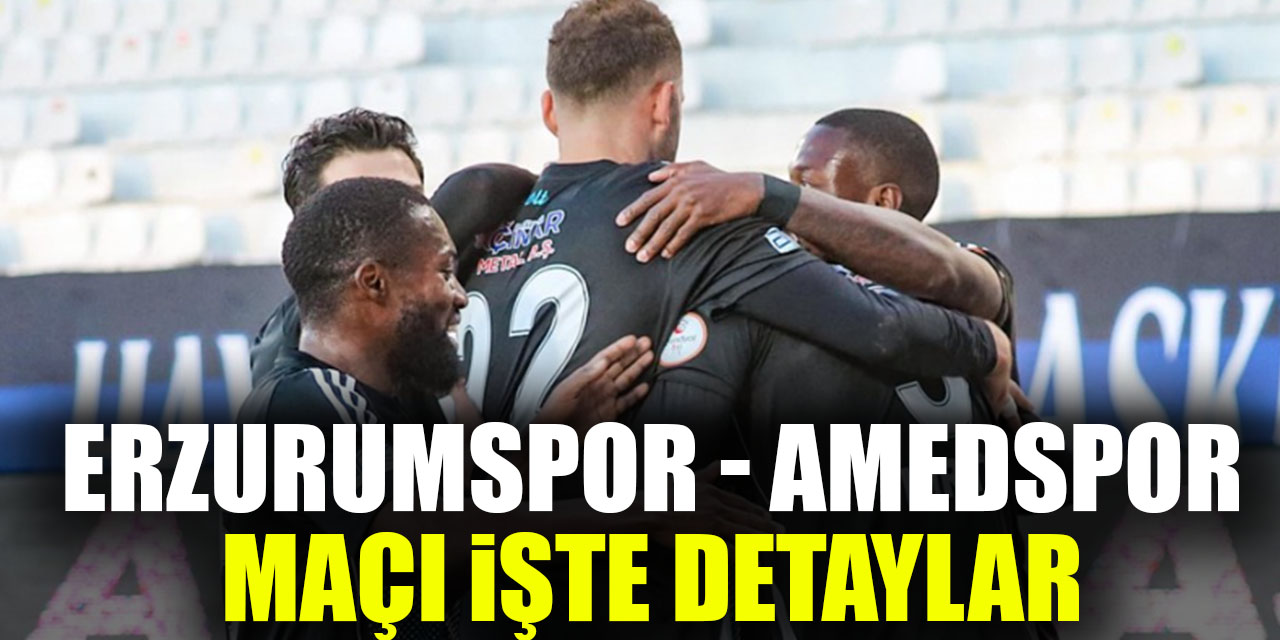 Erzurumspor - Amedspor maçı İşte detaylar