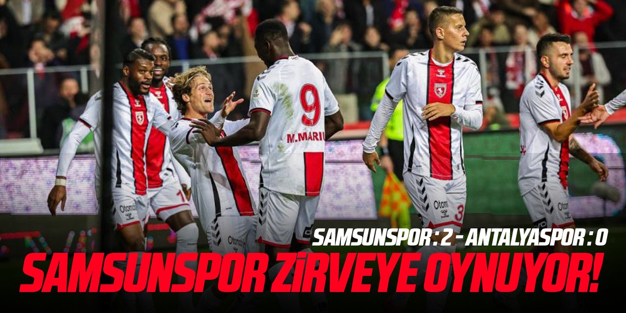 Trendyol Süper Lig: Samsunspor: 2 – Antalyaspor: 0 (Maç sonucu)