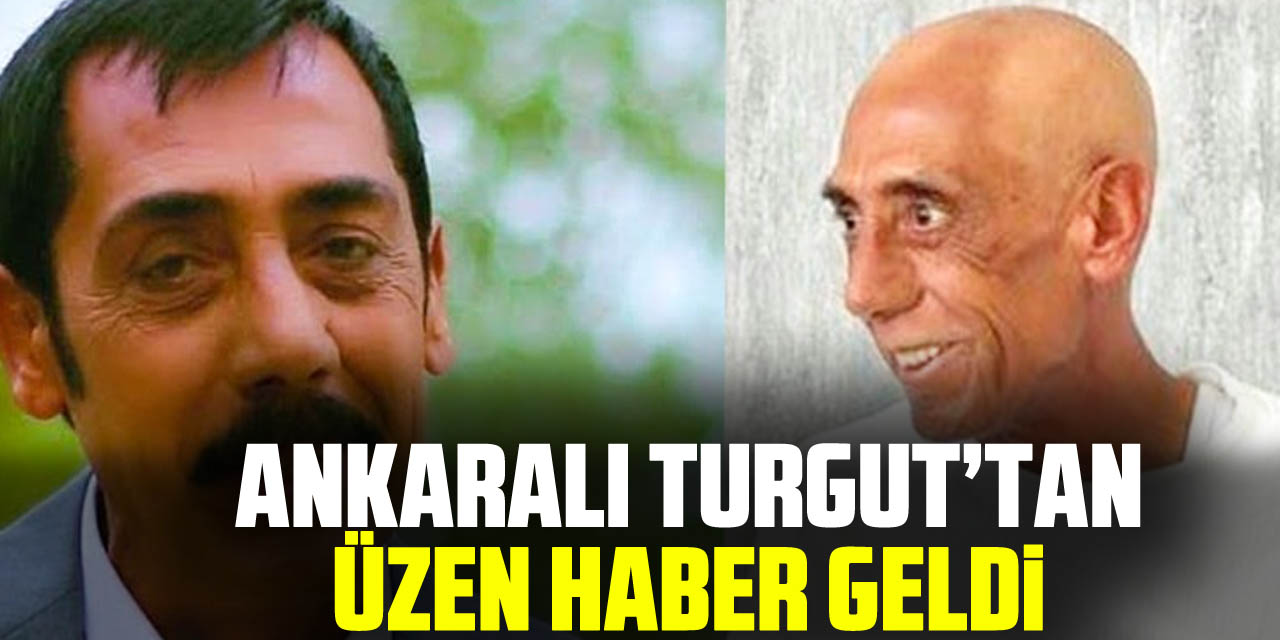 ANKARALI TURGUT’TAN ÜZEN HABER GELDi