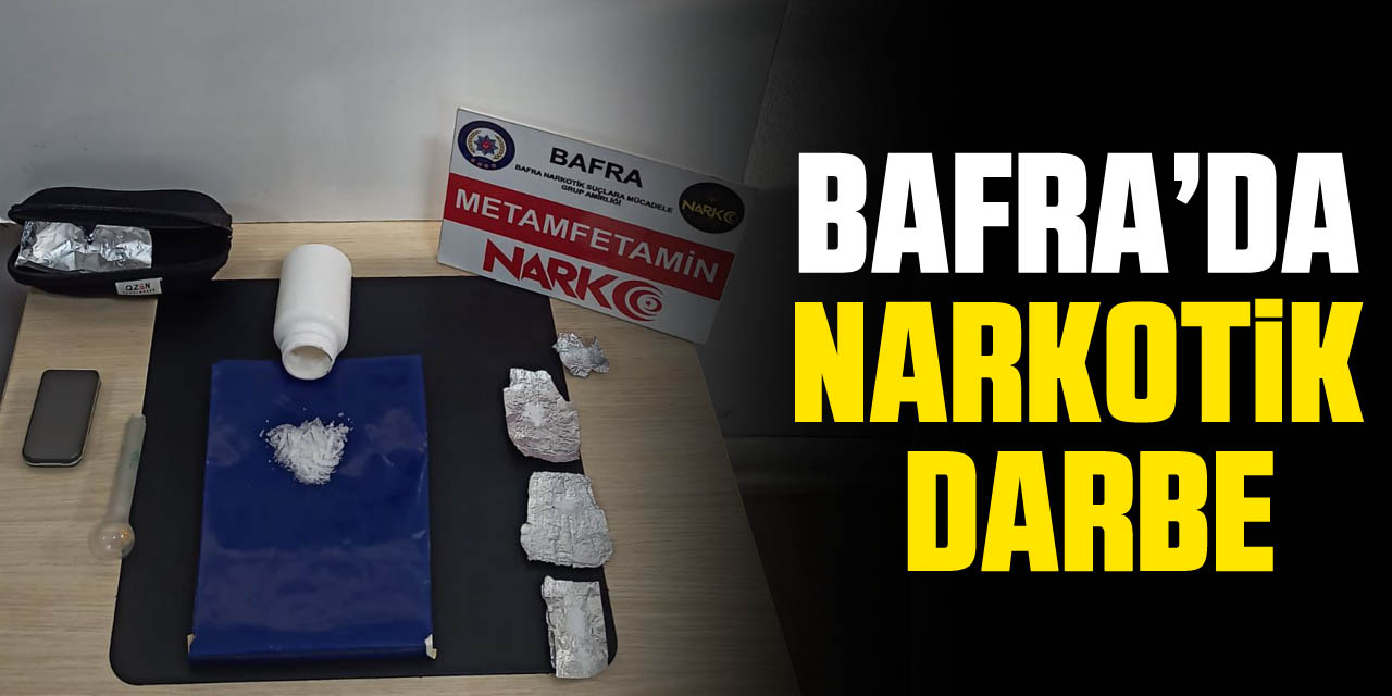 Bafra’da Narkotik Darbe