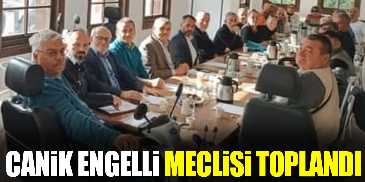 Canik Engelli Meclisi Toplandı