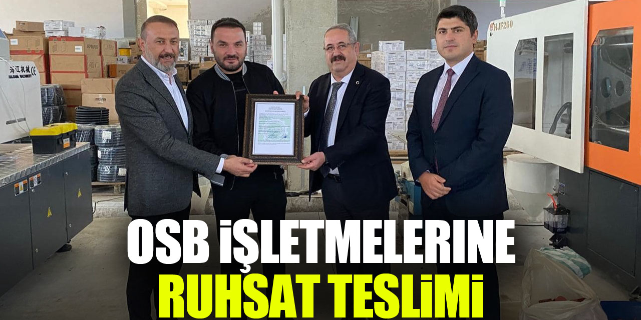 OSB İşletmelerine ruhsat teslimi