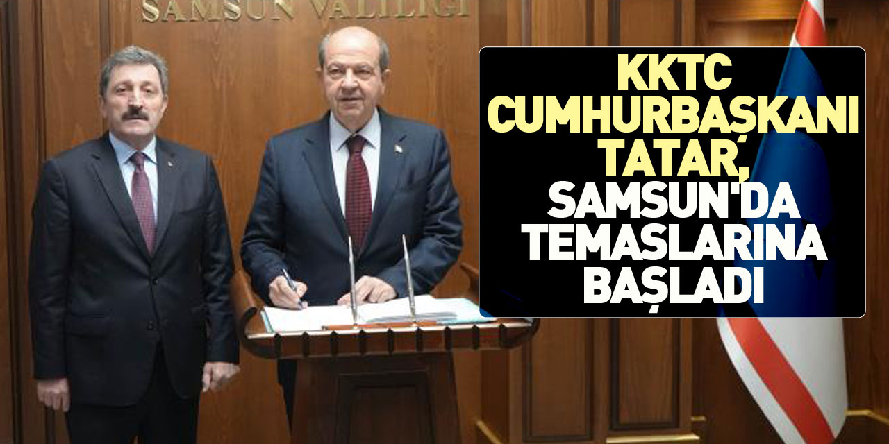 KKTC Cumhurbaşkanı Tatar Samsun'da