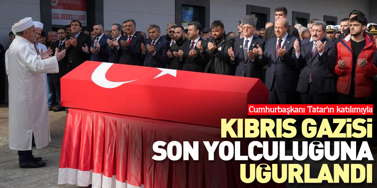 Kıbrıs gazisi son yolculuğuna uğurlandı