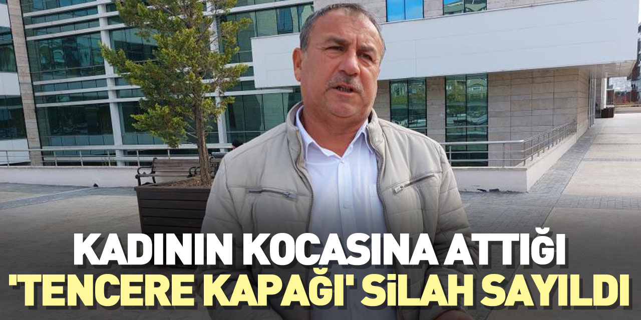 'Tencere kapağı' silah sayıldı