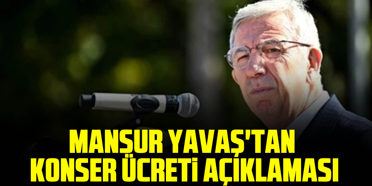 Mansur Yavaş'tan konser ücreti açıklaması