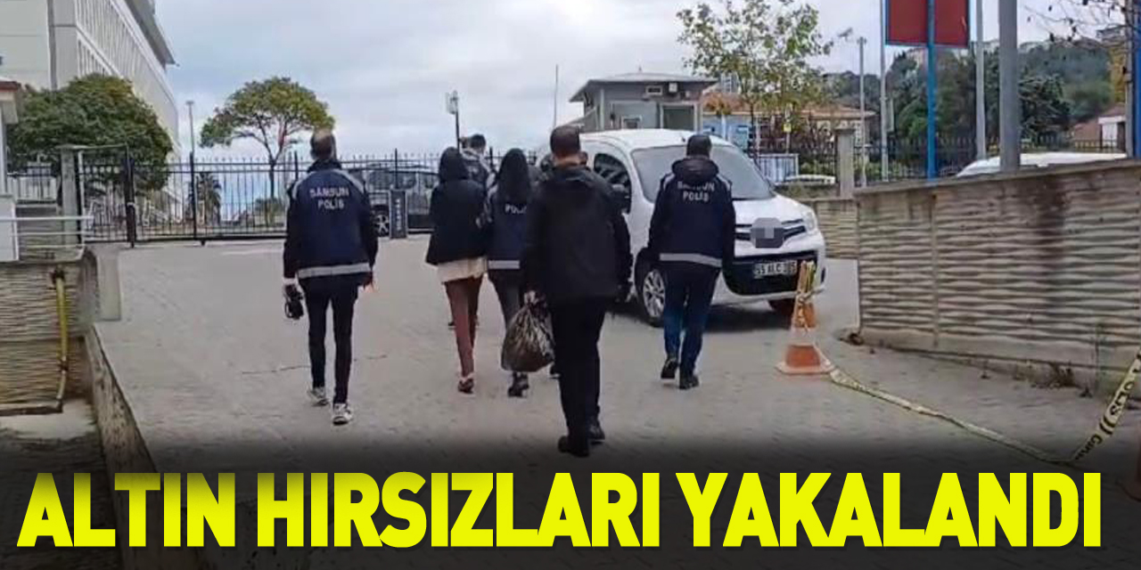 Altın hırsızı 3 kişi yakalandı