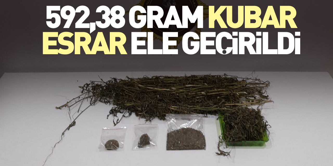 592,38 gram kubar esrar ele geçirildi