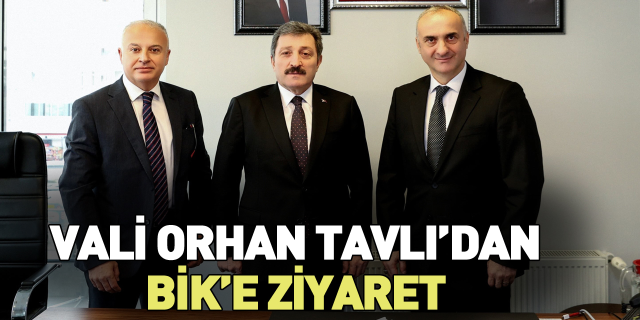 VALİ TAVLI’DAN BİK’E ZİYARET