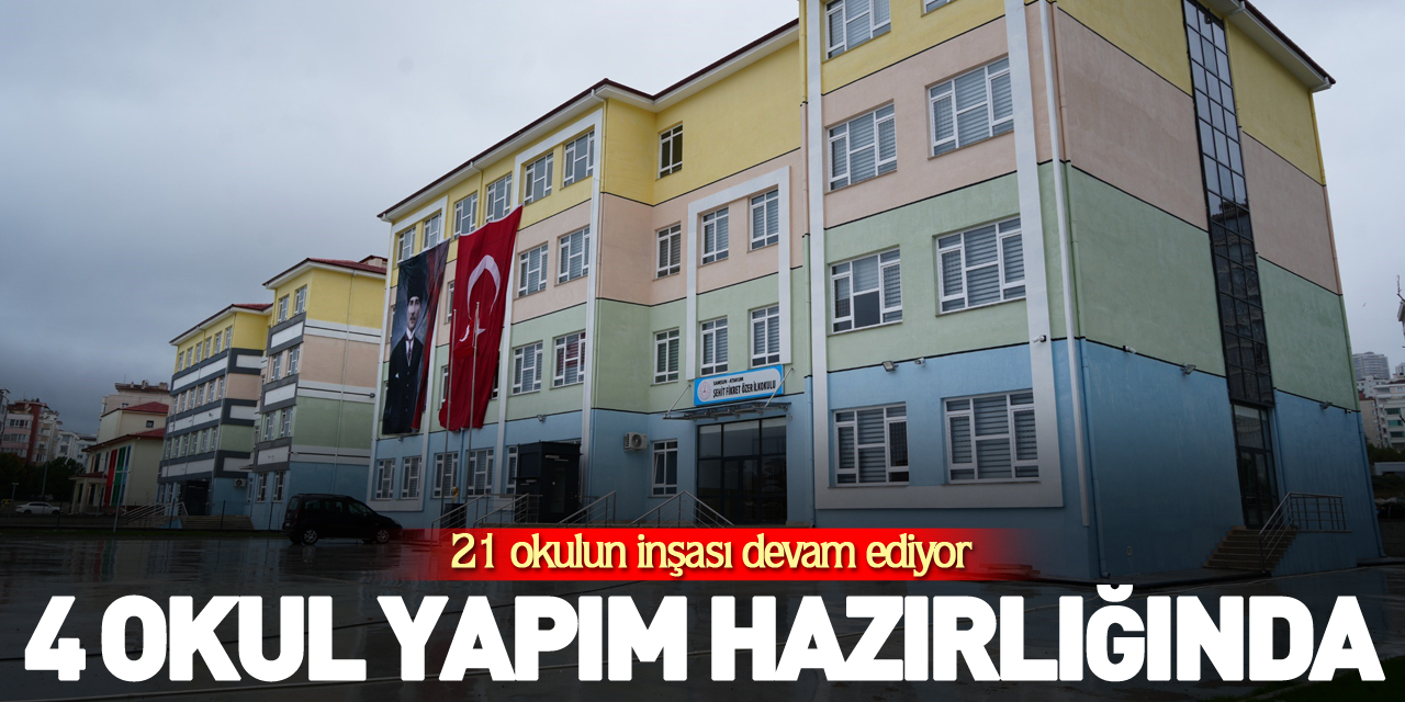 4 okul yapım hazırlığında