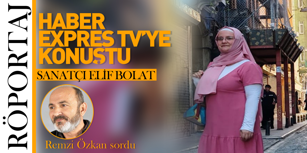 Sanatçı Elif Bolat, gazetemize özel açıklamalarda bulundu