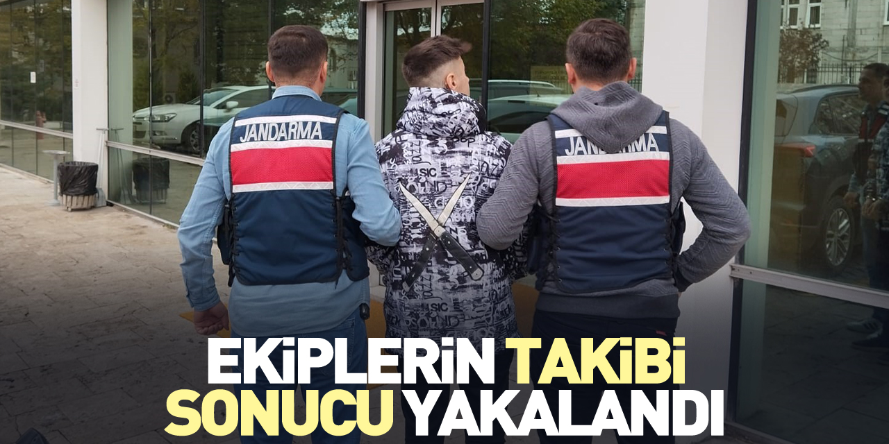 Ekiplerin takibi sonucu yakalandı