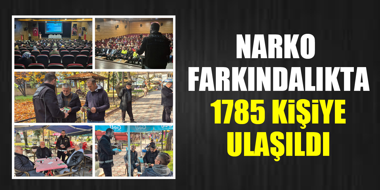 NARKO Farkındalıkta 1785 Kişiye Ulaşıldı