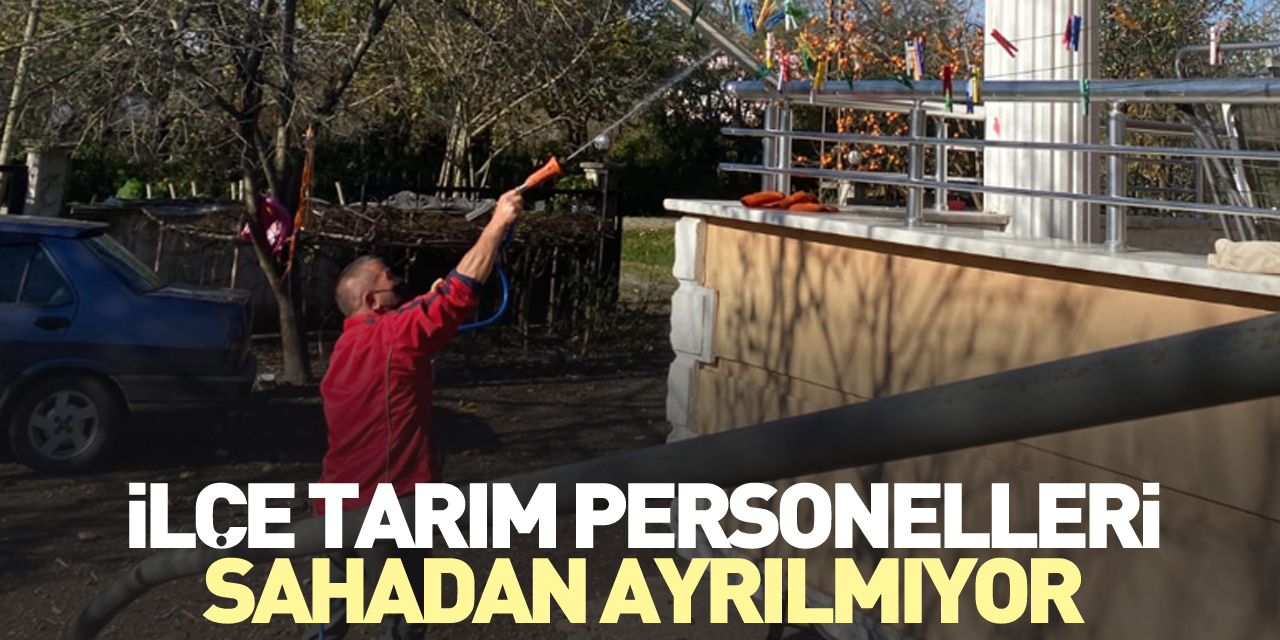 İlçe Tarım Personelleri Sahadan Ayrılmıyor