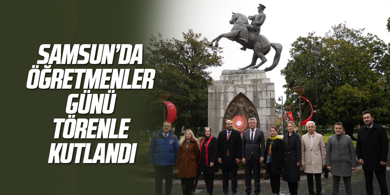 Samsun’da Öğretmenler Günü törenle kutlandı