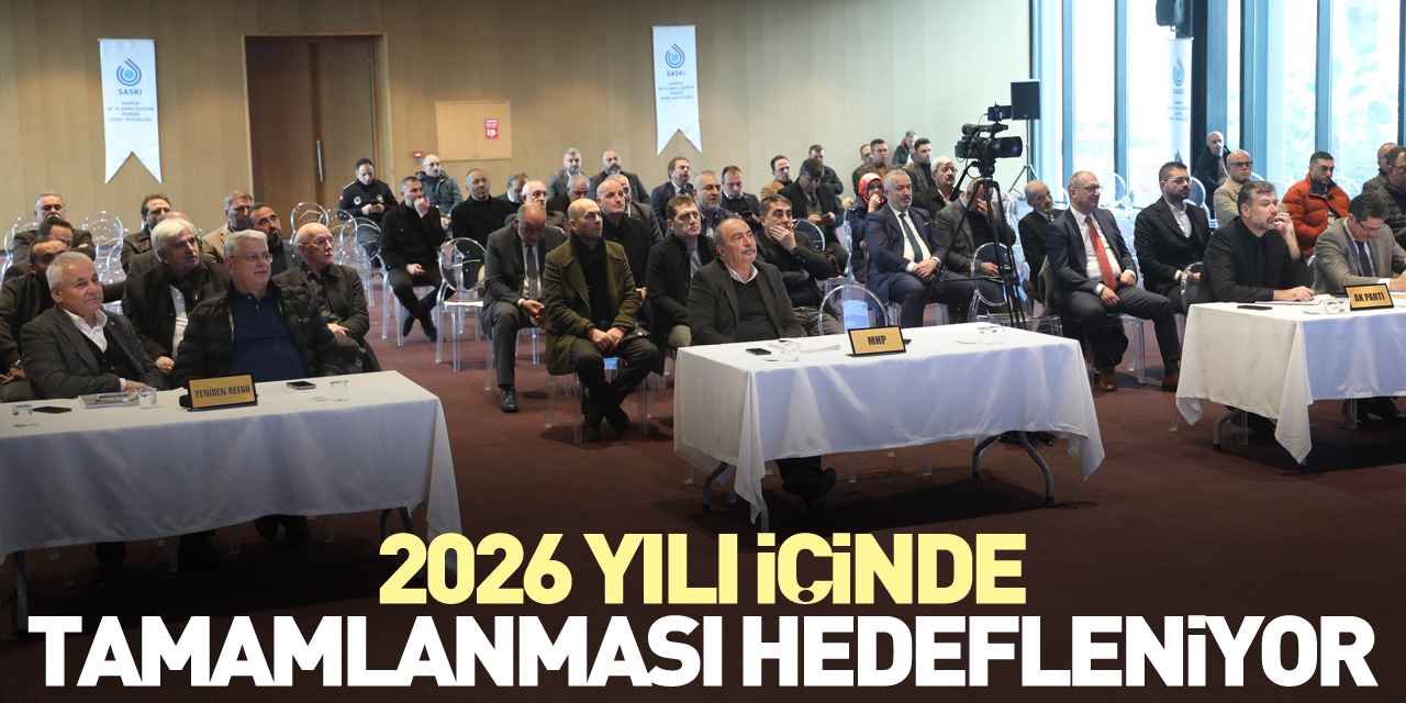 2026 yılı içinde tamamlanması hedefleniyor