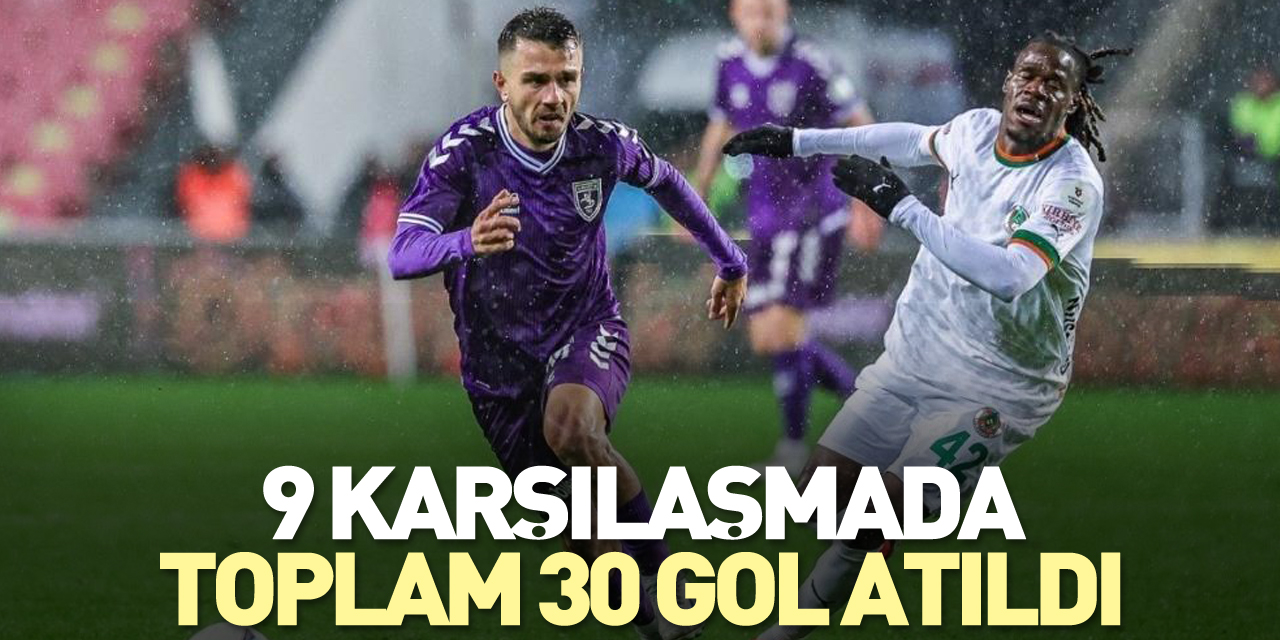 9 karşılaşmada toplam 30 gol atıldı